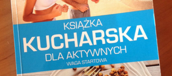 Książka kucharska dla aktywnych – recenzja